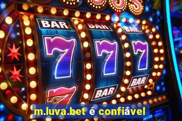 m.luva.bet é confiável