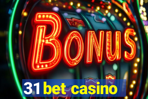 31 bet casino