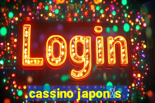 cassino japon锚s