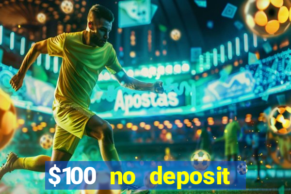 $100 no deposit casino bonus codes