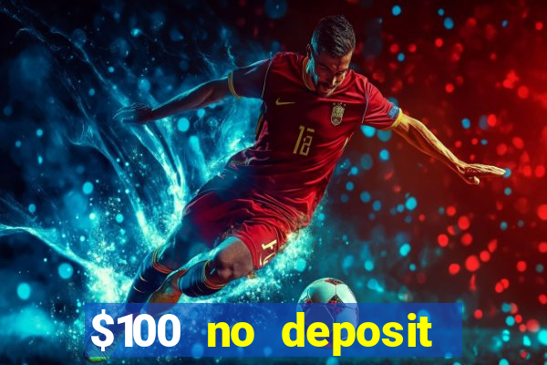 $100 no deposit casino bonus codes