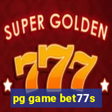 pg game bet77s