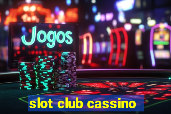 slot club cassino