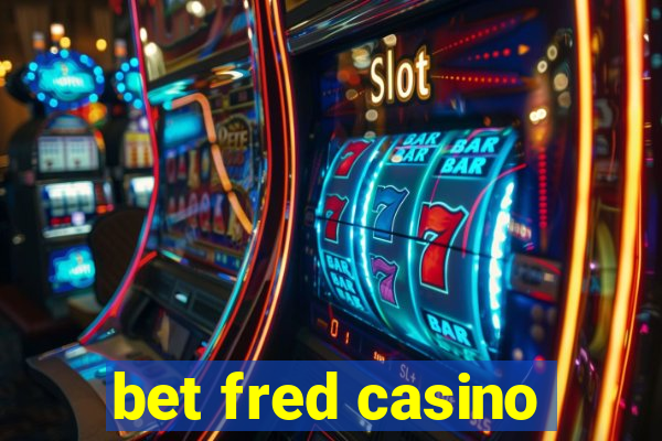 bet fred casino