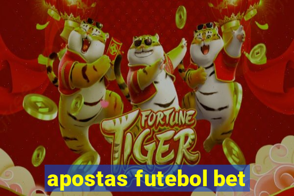 apostas futebol bet