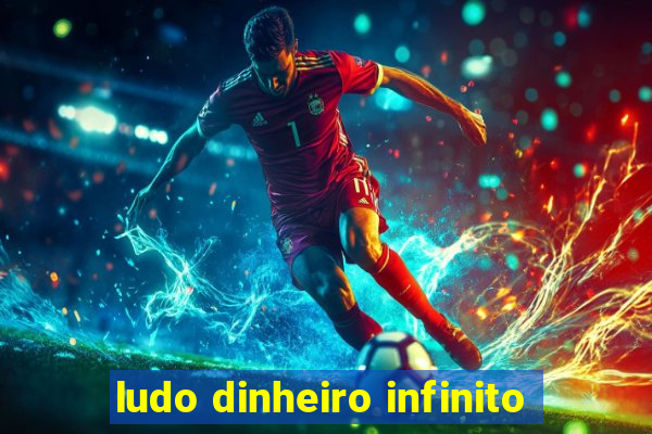 ludo dinheiro infinito