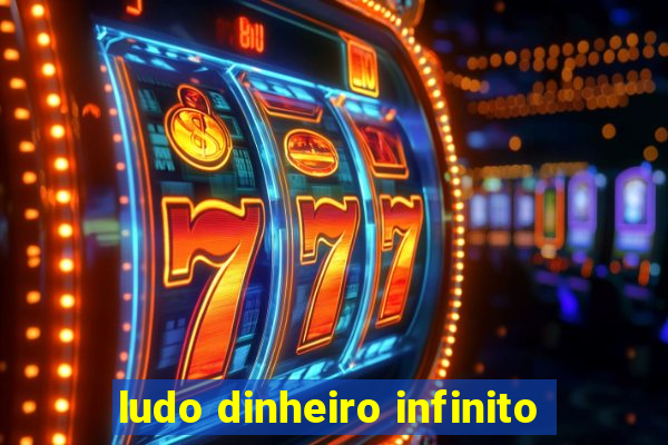 ludo dinheiro infinito