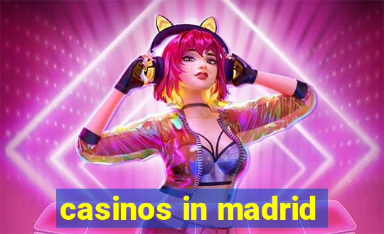 casinos in madrid