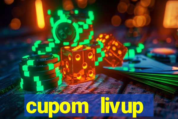 cupom livup primeira compra