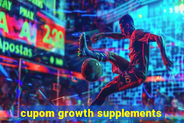 cupom growth supplements