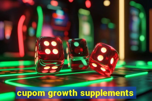 cupom growth supplements