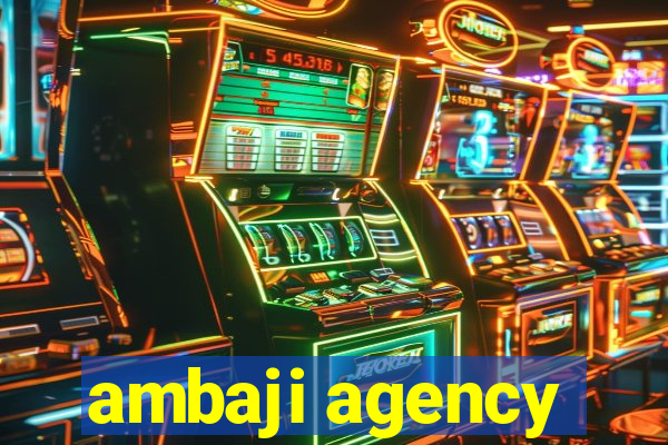 ambaji agency