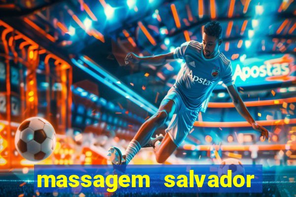 massagem salvador de bahia