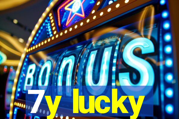 7y lucky