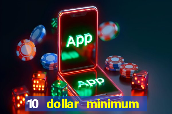 10 dollar minimum deposit usa online casino 2019