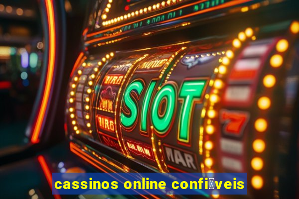 cassinos online confi谩veis