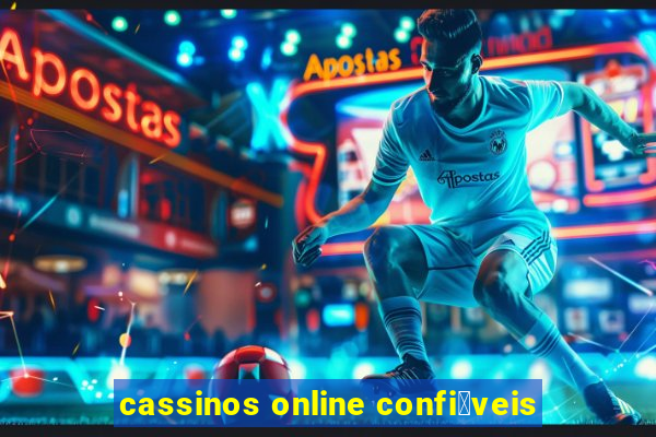 cassinos online confi谩veis