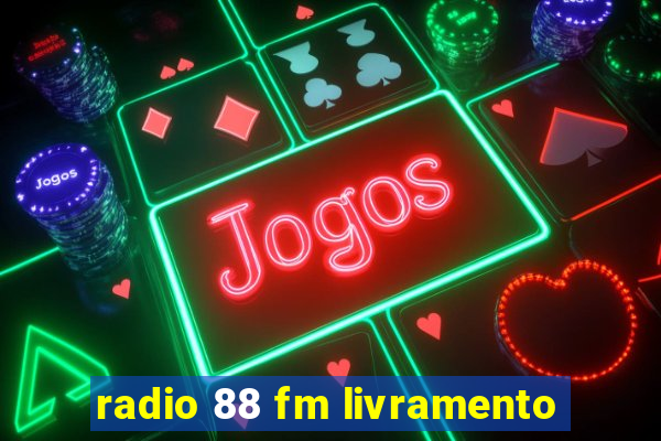 radio 88 fm livramento