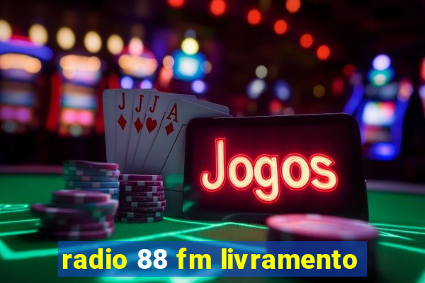 radio 88 fm livramento