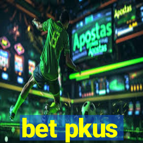 bet pkus