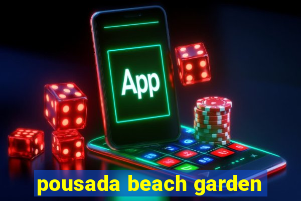 pousada beach garden