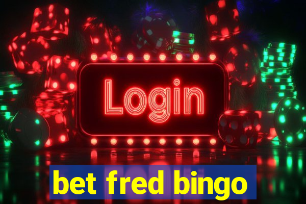 bet fred bingo