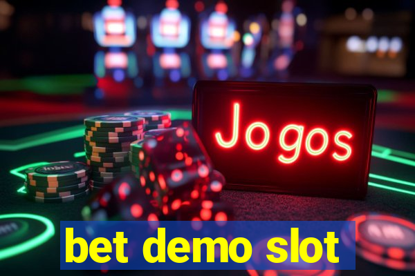 bet demo slot