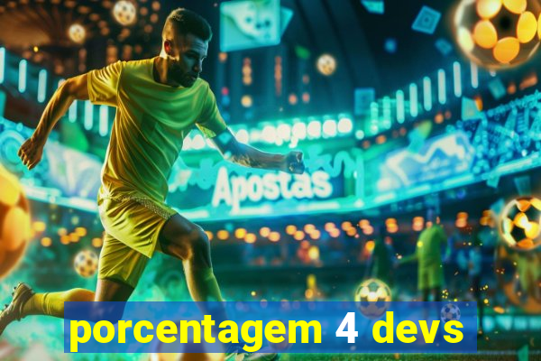 porcentagem 4 devs