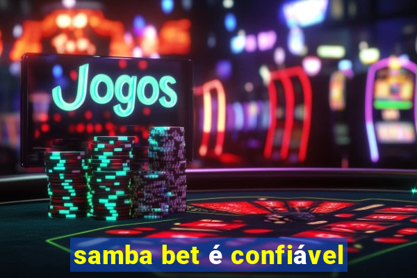 samba bet é confiável