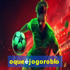 oqueéjogoroblox