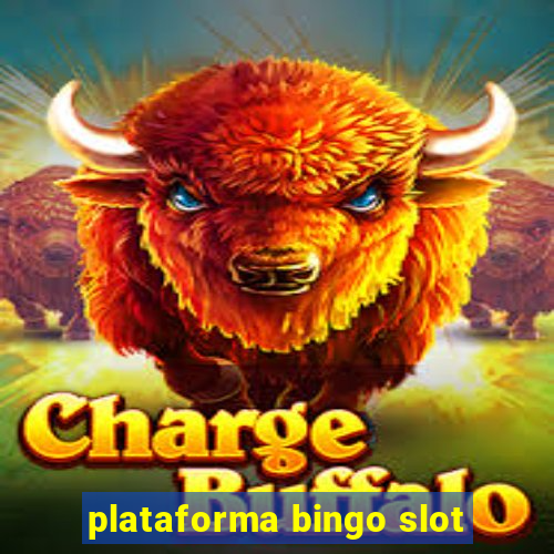 plataforma bingo slot