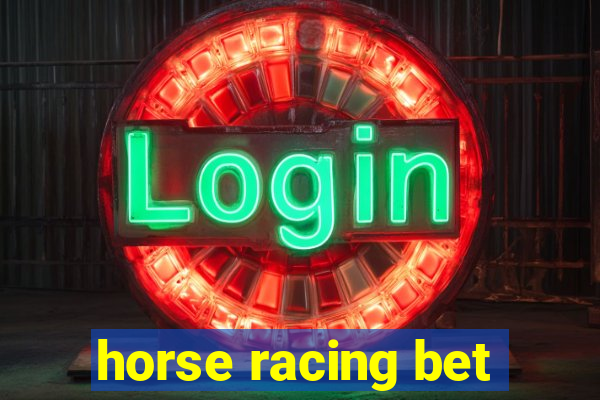 horse racing bet