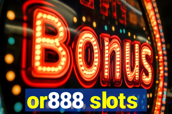 or888 slots