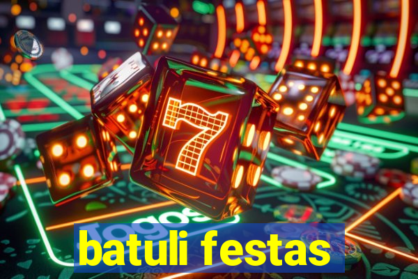 batuli festas