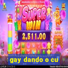 gay dando o cu