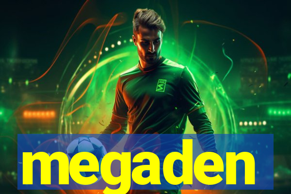 megaden