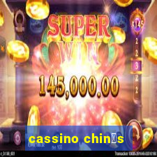 cassino chin锚s