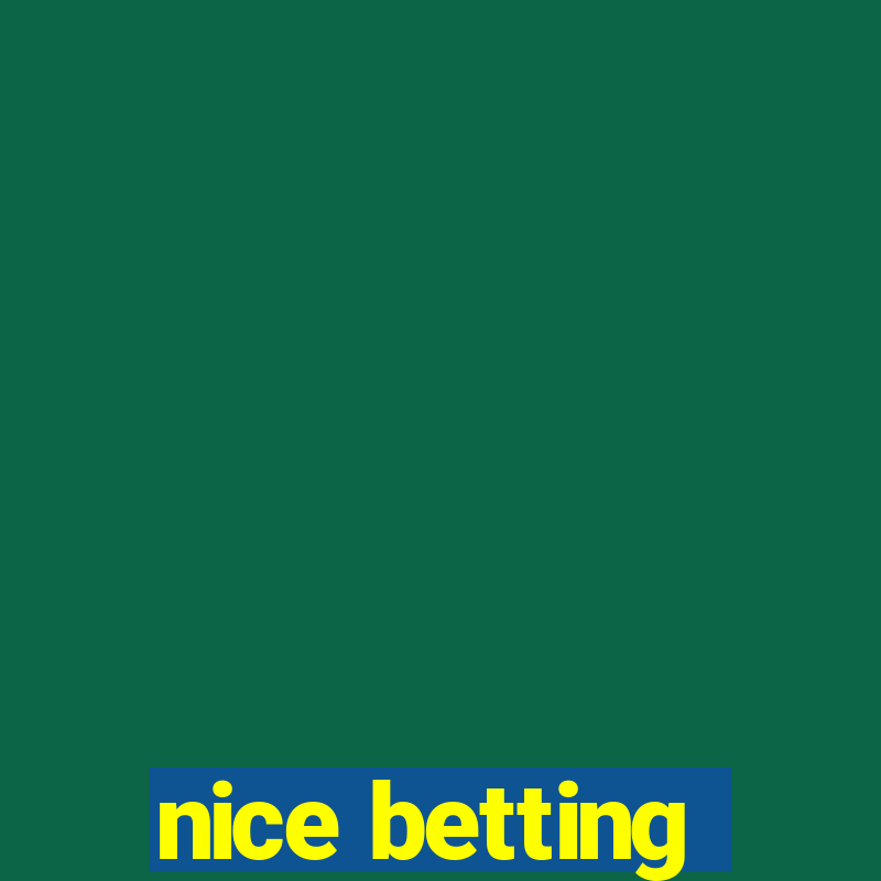 nice betting