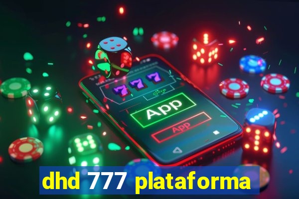 dhd 777 plataforma