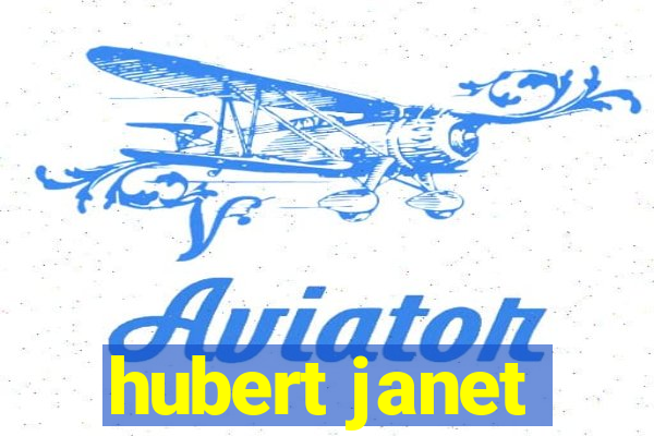 hubert janet