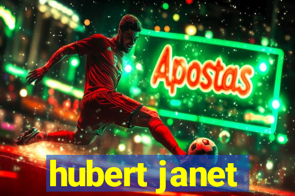 hubert janet