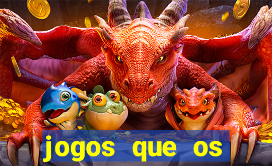 jogos que os famosos jogam para ganhar dinheiro