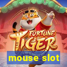 mouse slot