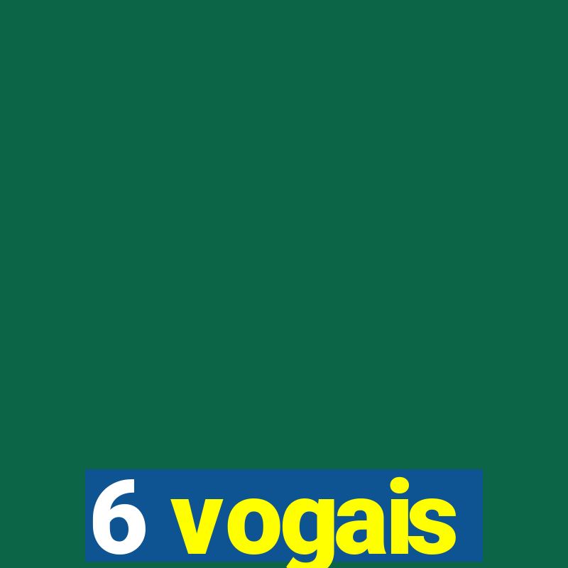 6 vogais