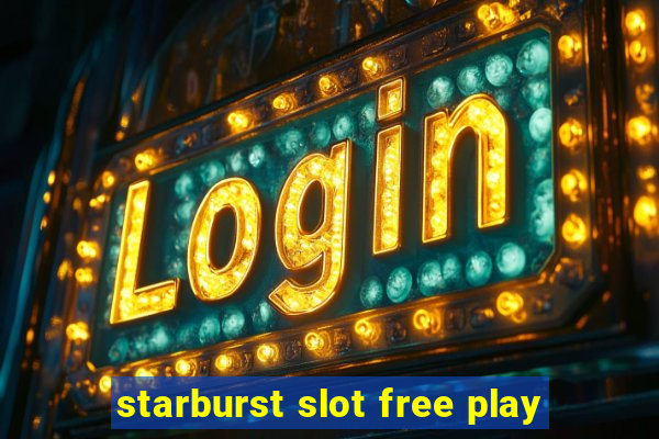 starburst slot free play