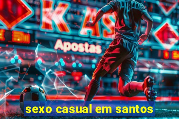 sexo casual em santos