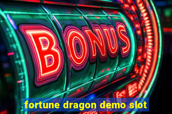 fortune dragon demo slot