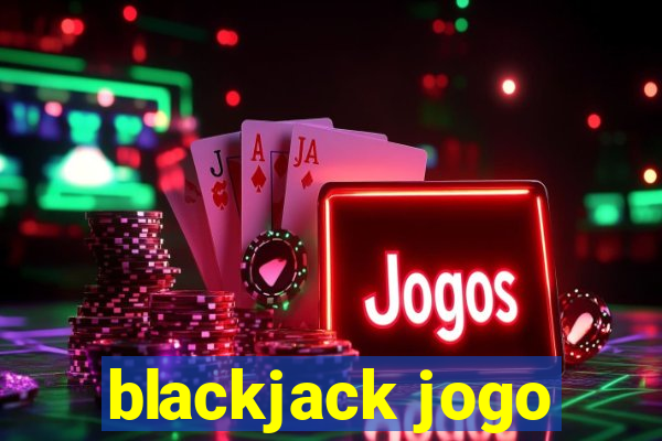 blackjack jogo