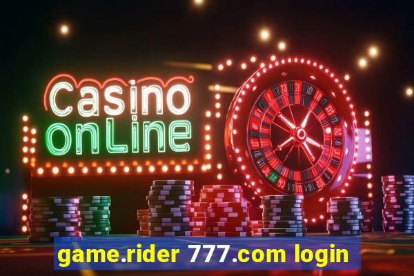 game.rider 777.com login