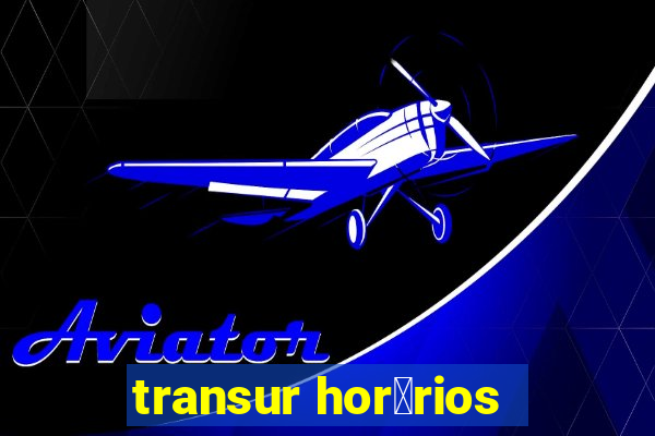 transur hor谩rios